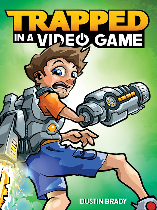 Title details for Trapped in a Video Game, Book 1 by Dustin Brady - Wait list